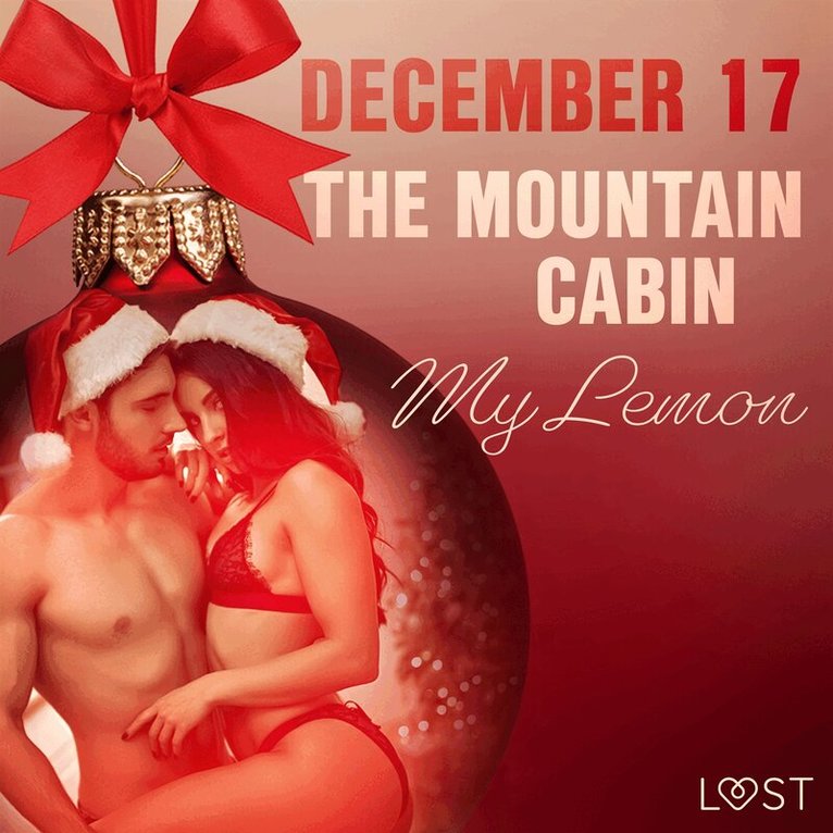 My Lemon - December 17: The Mountain Cabin – An Erotic Christmas Calendar, Ljudbok. Tillgänglighet: Lägg i varukorg