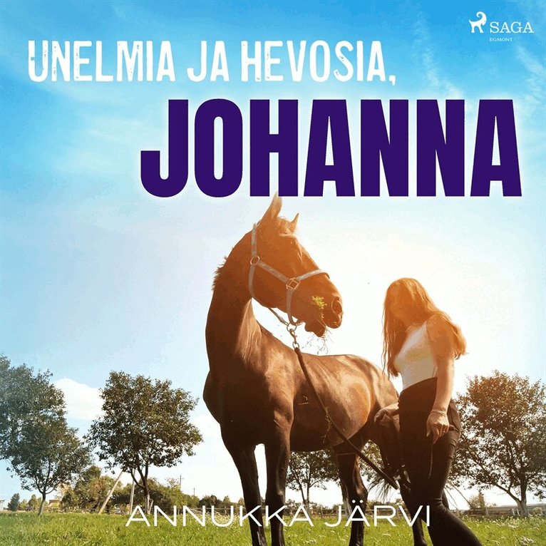 Annukka Järvi - Unelmia ja hevosia, Johanna, Ljudbok