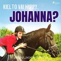 Kielto vai hyppy, Johanna?