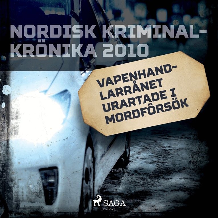 Diverse - Vapenhandlarrånet urartade i mordförsök, Ljudbok