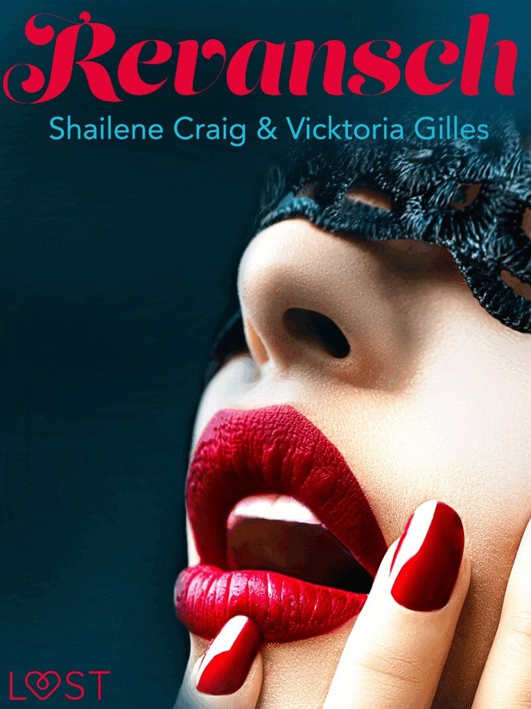 Shailene Craig, Vicktoria Gilles - Revansch - erotisk novell, E-bok