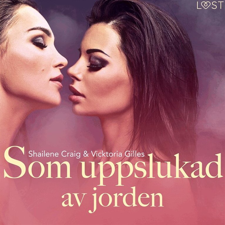 Shailene Craig, Vicktoria Gilles - Som uppslukad av jorden - erotisk novell, Ljudbok. Tillgänglighet: Lägg i varukorg