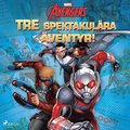 Avengers - TRE spektakulra ventyr!