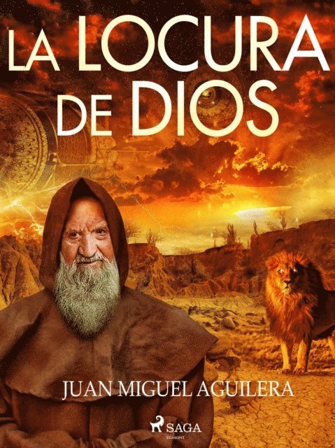 Juan Miguel Aguilera - La locura de Dios, E-bok