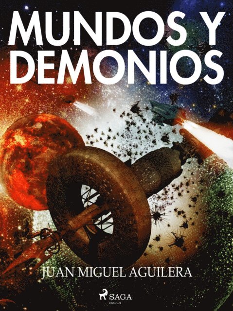 Juan Miguel Aguilera - Mundos y demonios, E-bok