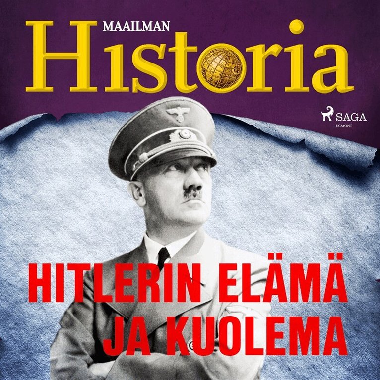 Maailman Historia - Hitlerin elämä ja kuolema, Ljudbok