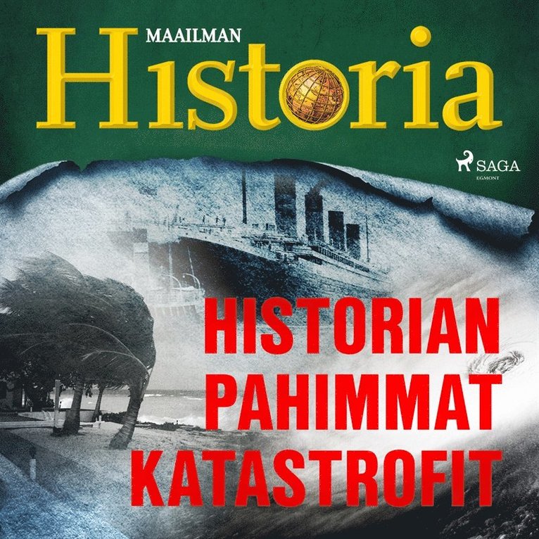 Maailman Historia - Historian pahimmat katastrofit, Ljudbok