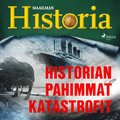 Historian pahimmat katastrofit