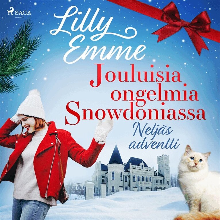 Lilly Emme - Jouluisia ongelmia Snowdoniassa: Neljäs adventti, Ljudbok