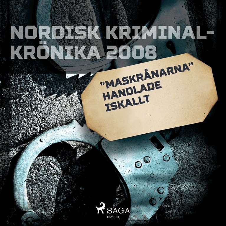Diverse - 'Maskrånarna' handlade iskallt, Ljudbok