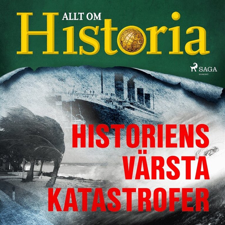 Allt om Historia - Historiens värsta katastrofer, Ljudbok