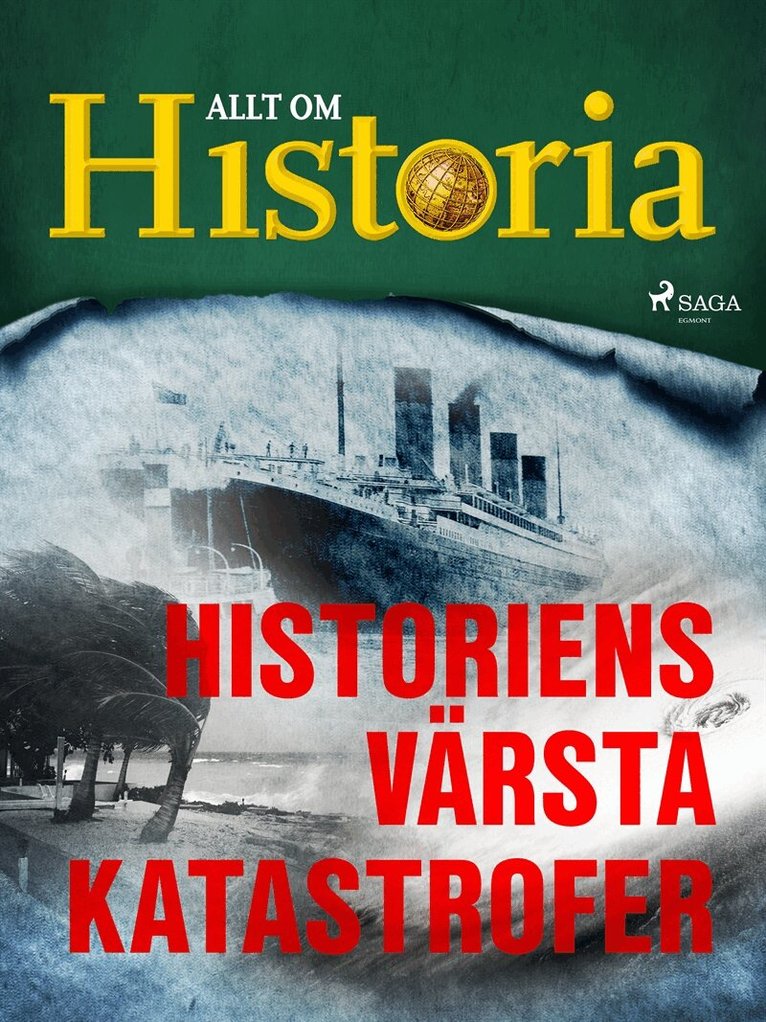 Allt om Historia - Historiens värsta katastrofer, E-bok