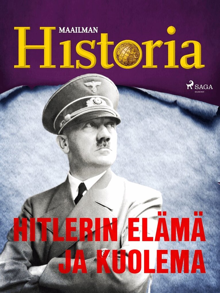 Maailman Historia - Hitlerin elämä ja kuolema, E-bok