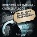 Var det mord eller straffritt ndvrn?