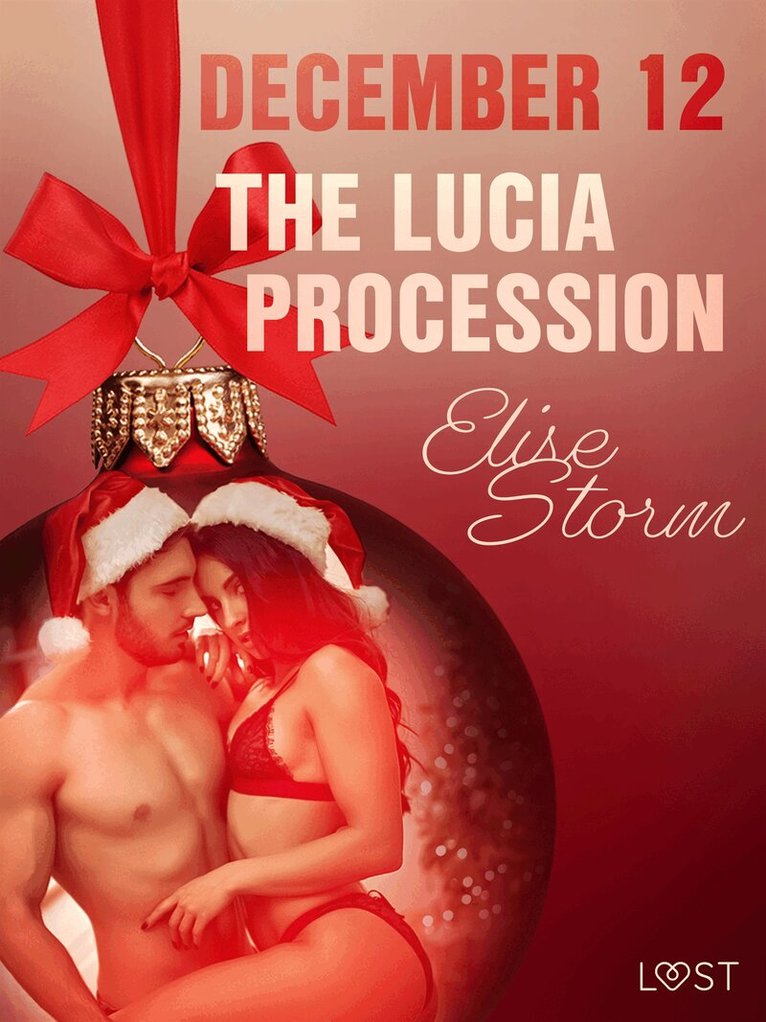 Elise Storm - December 12: The Lucia Procession – An Erotic Christmas Calendar, E-bok. Tillgänglighet: Lägg i varukorg