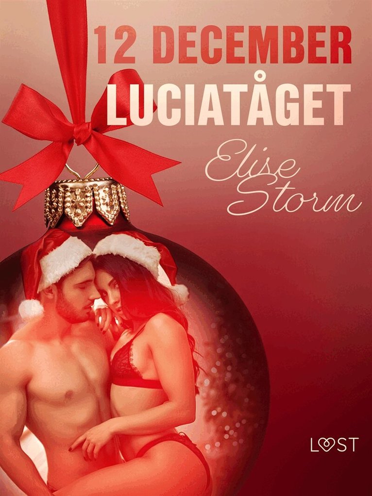 Elise Storm - 12 december: Luciatåget - en erotisk julkalender, E-bok. Tillgänglighet: Lägg i varukorg