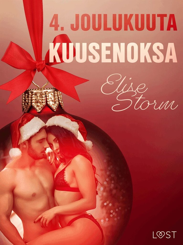 Elise Storm - 4. joulukuuta: Kuusenoksa – eroottinen joulukalenteri, E-bok. Tillgänglighet: Lägg i varukorg