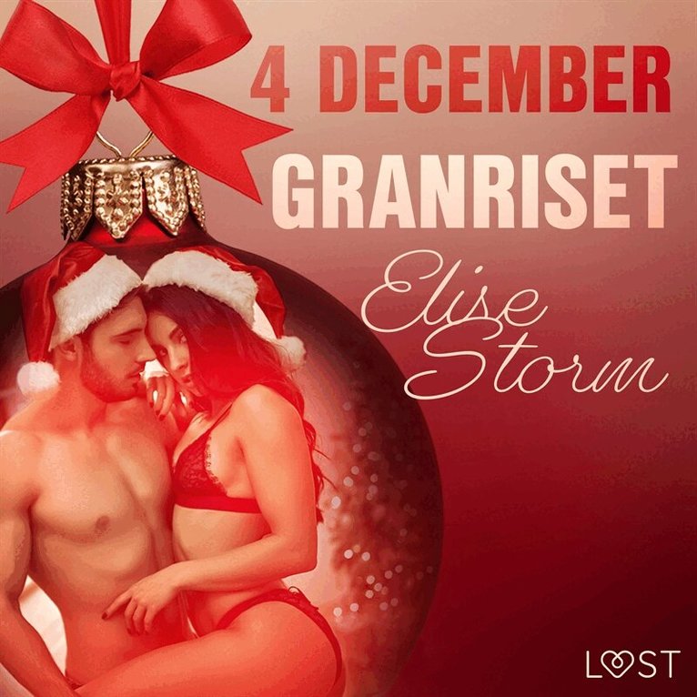 Elise Storm - 4 december: Granriset - en erotisk julkalender, Ljudbok. Tillgänglighet: Lägg i varukorg