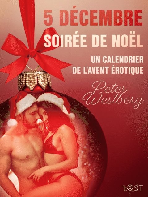Peter Westberg - 5 décembre : Soirée de Noël – Un calendrier de l'Avent érotique, E-bok