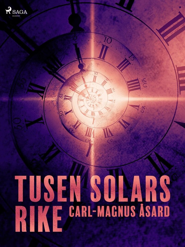 Carl-Magnus Åsard - Tusen solars rike, E-bok