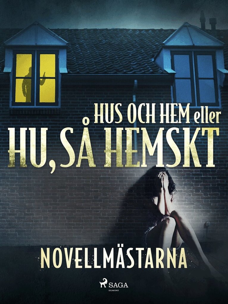 Novellmästarna - Hus och hem eller Hu, så hemskt, E-bok