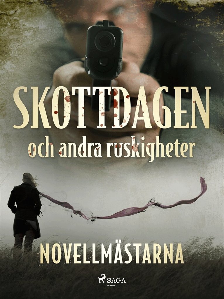 Novellmästarna - Skottdagen och andra ruskigheter, E-bok