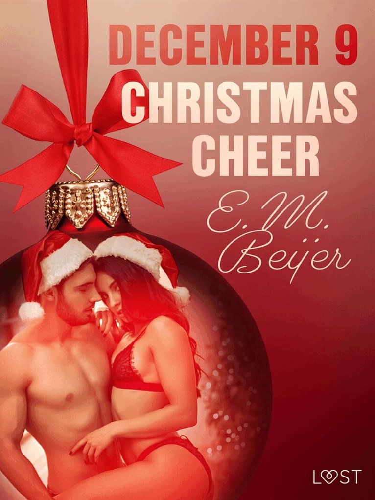 E. M. Beijer - December 9: Christmas Cheer – An Erotic Christmas Calendar, E-bok. Tillgänglighet: Lägg i varukorg