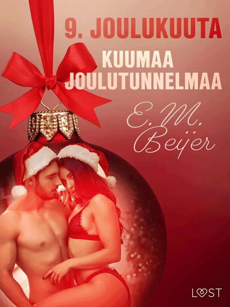 E. M. Beijer - 9. joulukuuta: Kuumaa joulutunnelmaa – eroottinen joulukalenteri, E-bok. Tillgänglighet: Lägg i varukorg