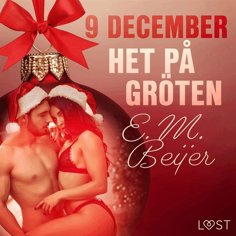 E. M. Beijer - 9 december: Het på gröten - en erotisk julkalender, Ljudbok. Tillgänglighet: Lägg i varukorg