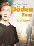 Döden finns liksom