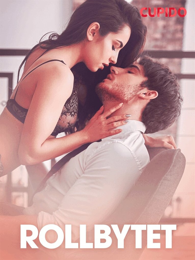 Cupido - Rollbytet - erotiska noveller, E-bok