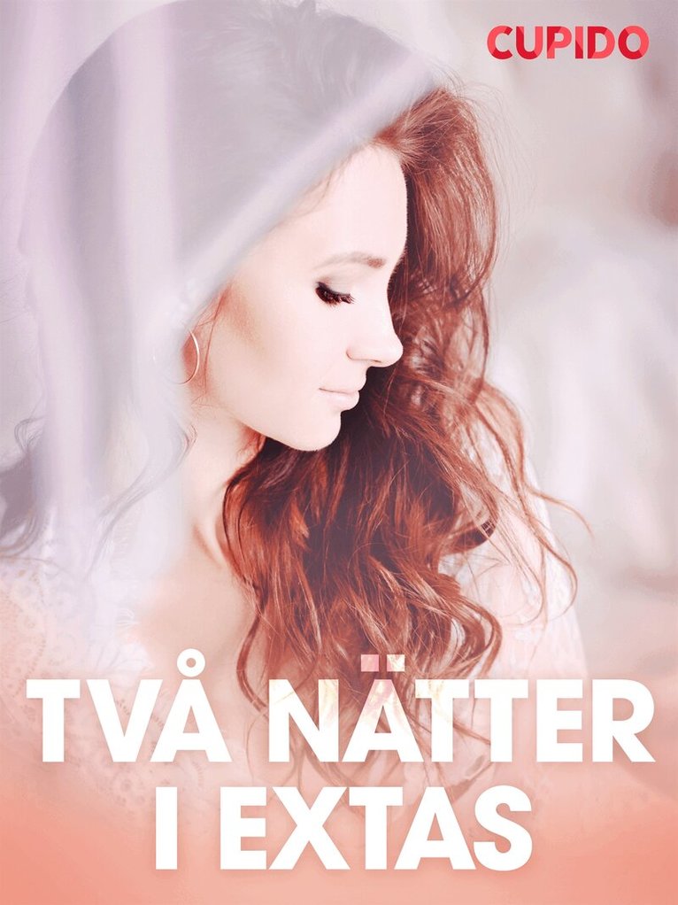 Cupido - Två nätter i extas - erotiska noveller, E-bok