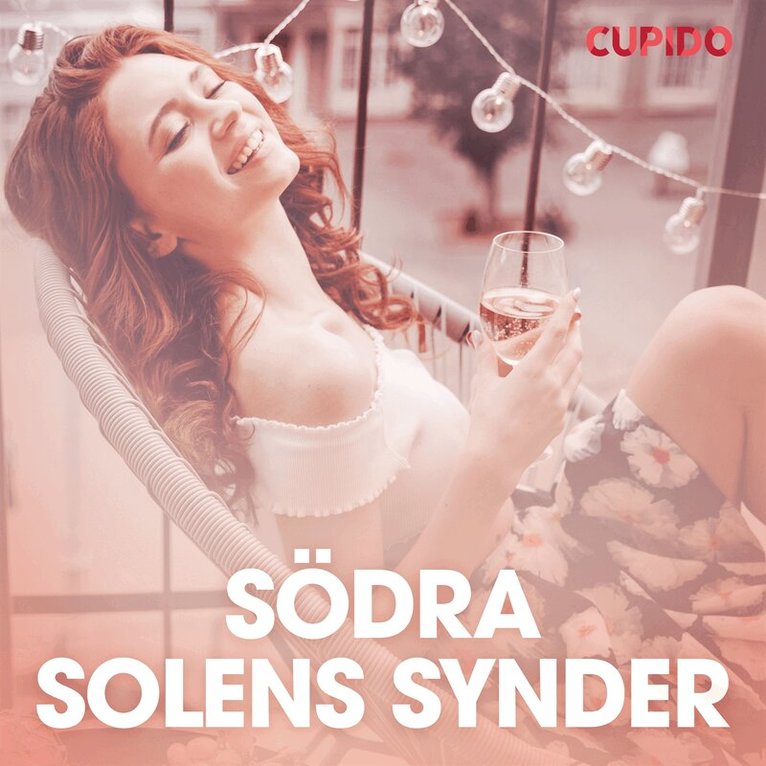 Cupido - Södra solens synder - erotiska noveller, Ljudbok