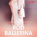 Rd ballerina - erotiska noveller