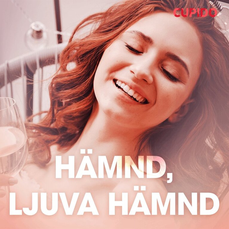 Cupido - Hämnd, ljuva hämnd - erotiska noveller, Ljudbok