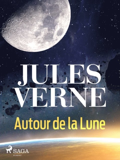Jules Verne - Autour de la Lune, E-bok