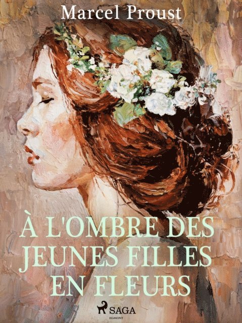 Marcel Proust - À l'Ombre des Jeunes Filles en Fleurs, E-bok