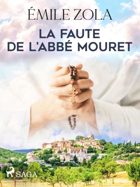 Emile Zola - La Faute de l'Abbé Mouret, E-bok