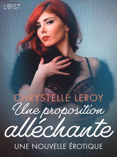 Chrystelle LeRoy - Une proposition alléchante - Une nouvelle érotique, E-bok