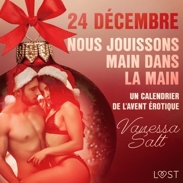 Salt - 24 décembre : Nous jouissons main dans la main – Un calendrier de l'Avent érotique, Ljudbok