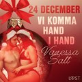 24 december: Vi komma hand i hand - en erotisk julkalender