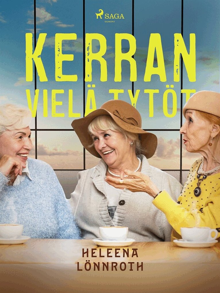 Heleena Lönnroth - Kerran vielä tytöt, E-bok