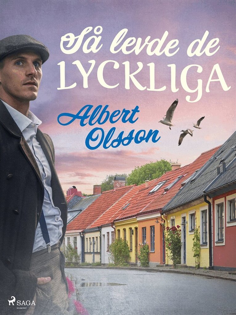 Albert Olsson - Så levde de lyckliga, E-bok