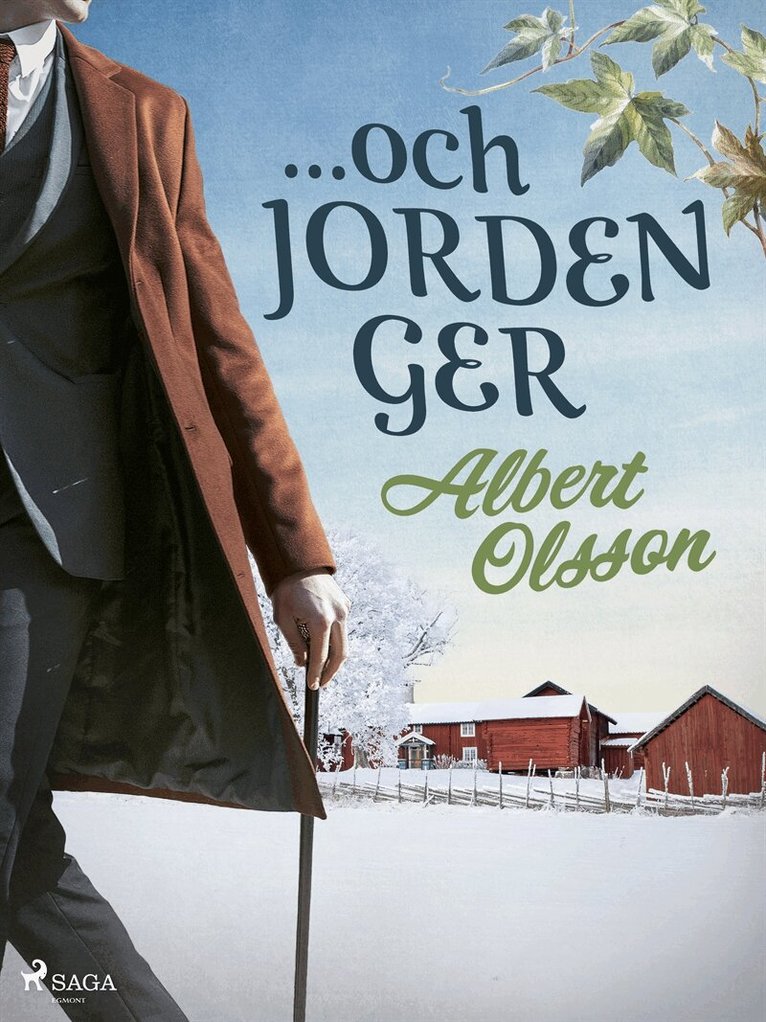 Albert Olsson - ... och jorden ger, E-bok