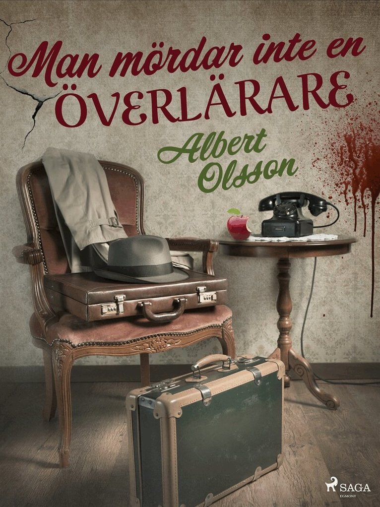 Albert Olsson - Man mördar inte en överlärare, E-bok