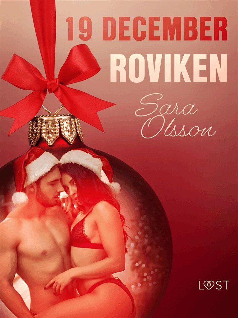 Sara Olsson - 19 december: Roviken - en erotisk julkalender, E-bok. Tillgänglighet: Lägg i varukorg