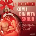 14 december: Kom i din vita skrud - en erotisk julkalender