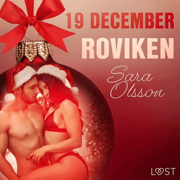 Sara Olsson - 19 december: Roviken - en erotisk julkalender, Ljudbok. Tillgänglighet: Lägg i varukorg