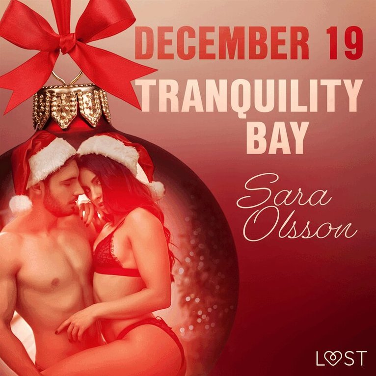 Sara Olsson - December 19: Tranquility Bay – An Erotic Christmas Calendar, Ljudbok. Tillgänglighet: Lägg i varukorg