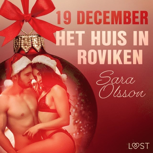 Olsson - 19 december: Het huis in Roviken â€“ een erotische adventskalender, Ljudbok. Tillgänglighet: Lägg i varukorg